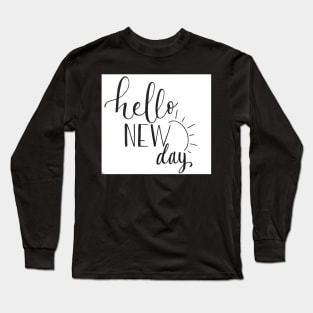 Hello New Day Long Sleeve T-Shirt